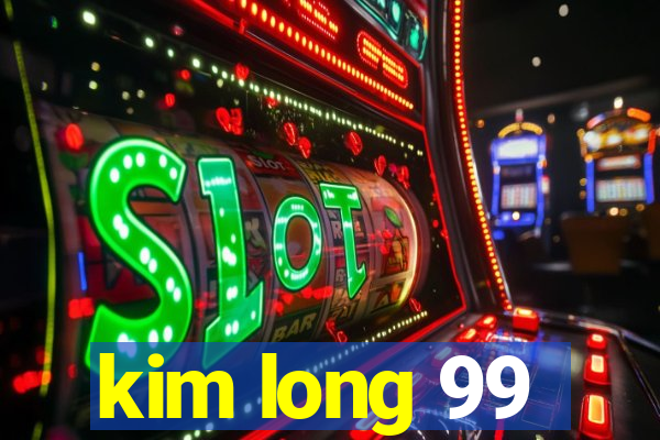 kim long 99