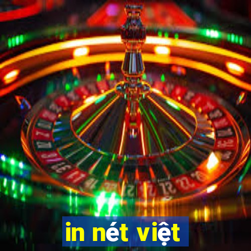 in nét việt