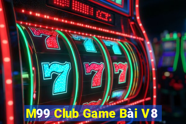 M99 Club Game Bài V8