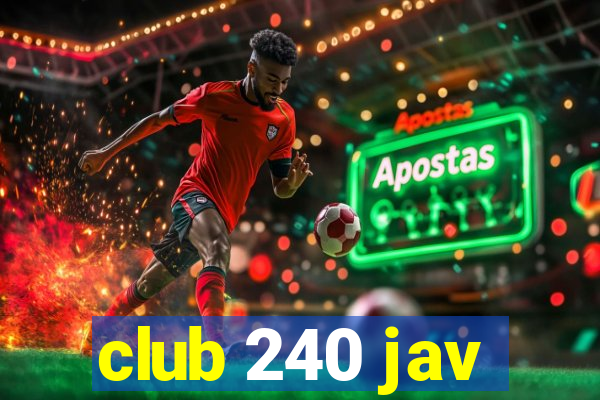 club 240 jav