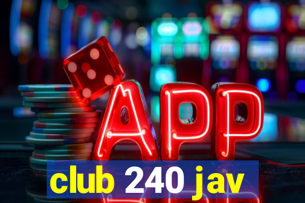 club 240 jav