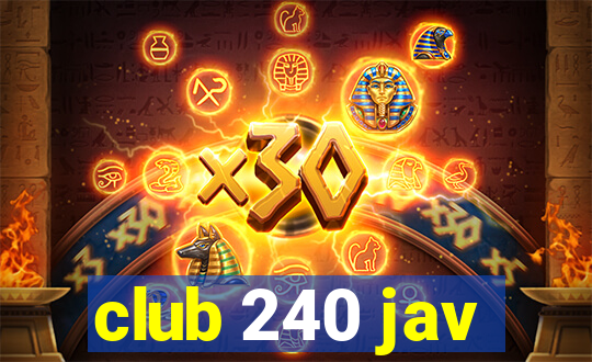 club 240 jav