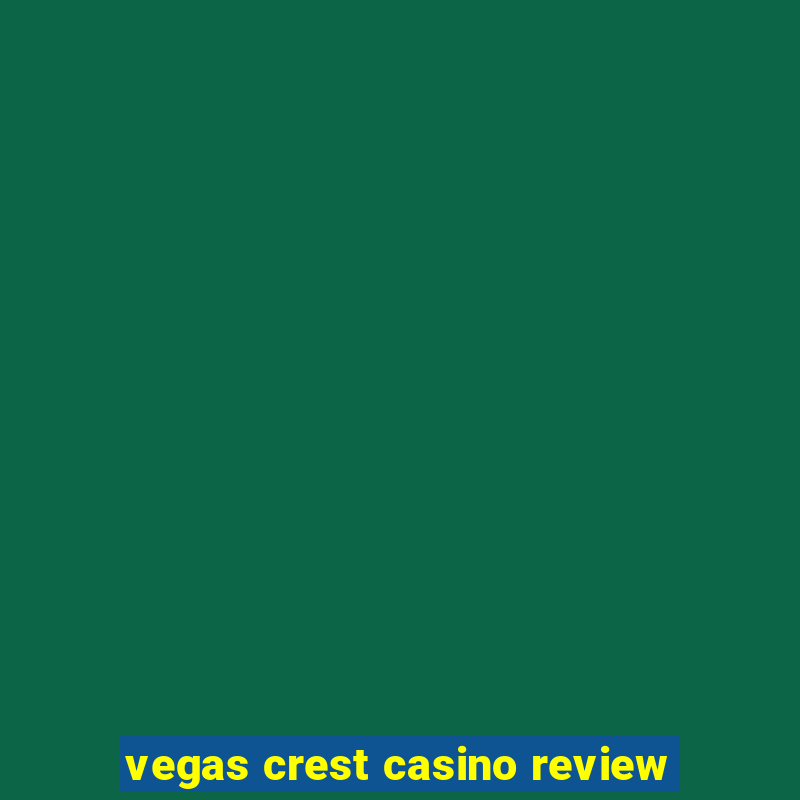 vegas crest casino review