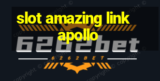 slot amazing link apollo