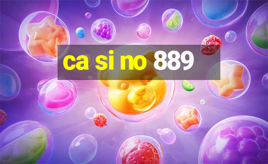 ca si no 889