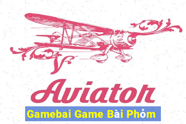 Gamebai Game Bài Phỏm