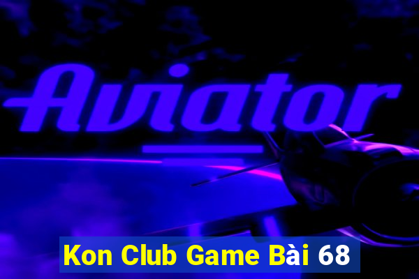 Kon Club Game Bài 68