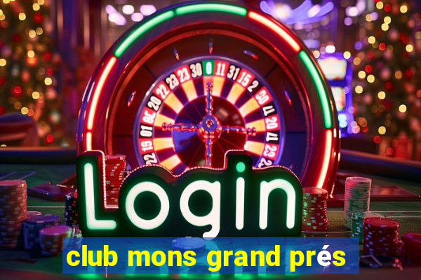 club mons grand prés