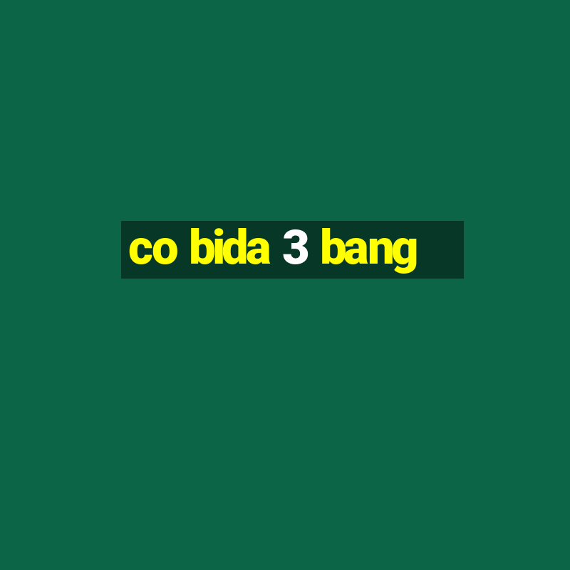 co bida 3 bang