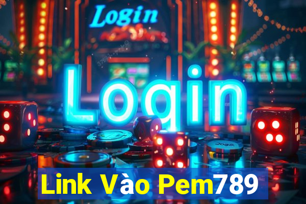 Link Vào Pem789