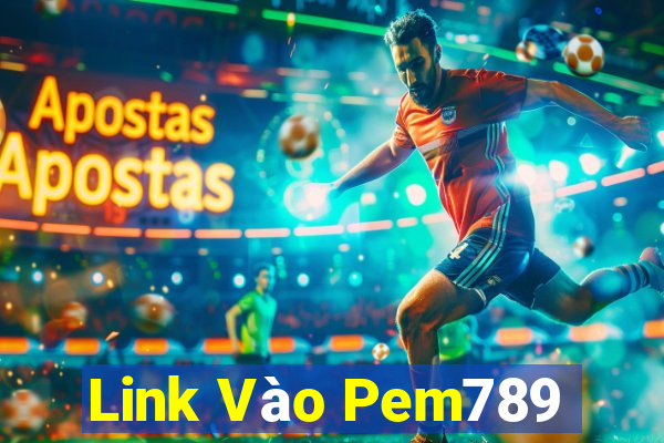 Link Vào Pem789