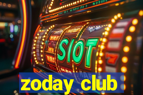 zoday club