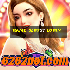 game slot37 login