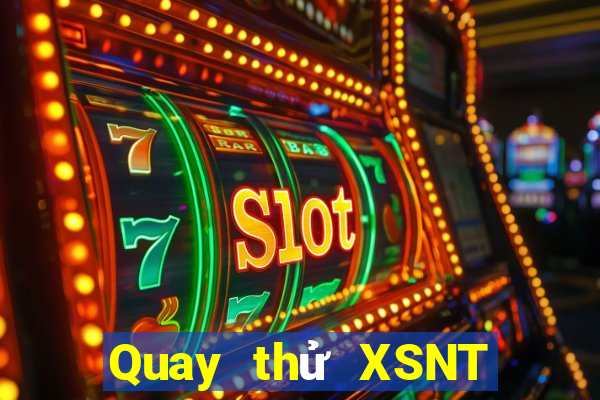 Quay thử XSNT ngày 24