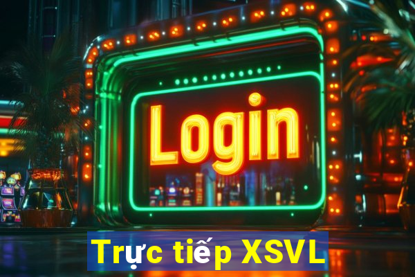 Trực tiếp XSVL