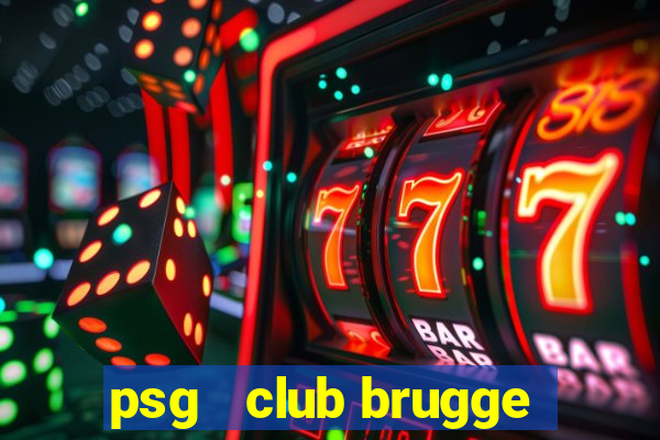 psg   club brugge