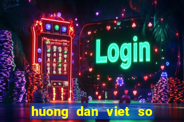 huong dan viet so yeu ly lich