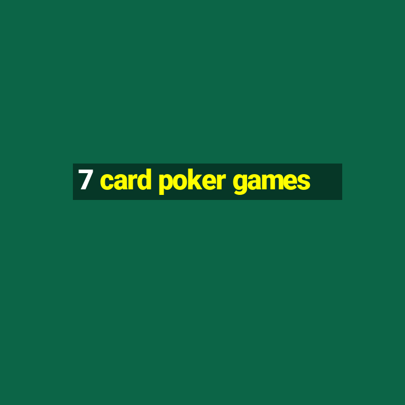 7 card poker games