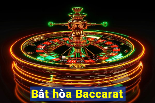 Bắt hòa Baccarat