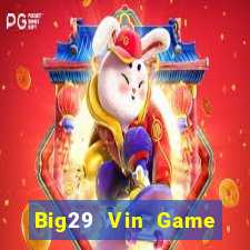 Big29 Vin Game Bài A88