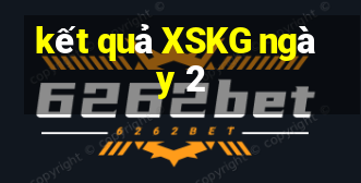 kết quả XSKG ngày 2