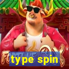 type spin