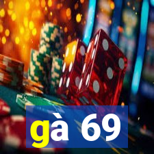 gà 69