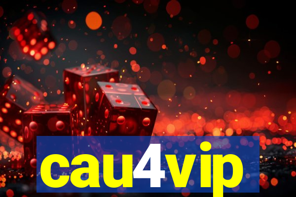 cau4vip