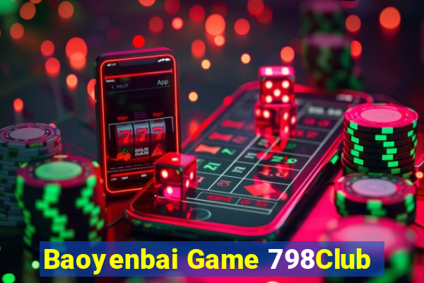 Baoyenbai Game 798Club