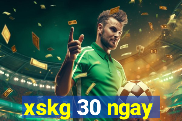 xskg 30 ngay