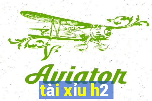 tài xỉu h2