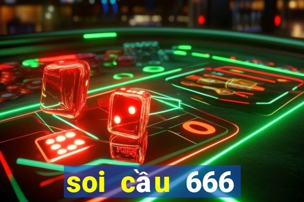 soi cầu 666 ngày hôm nay