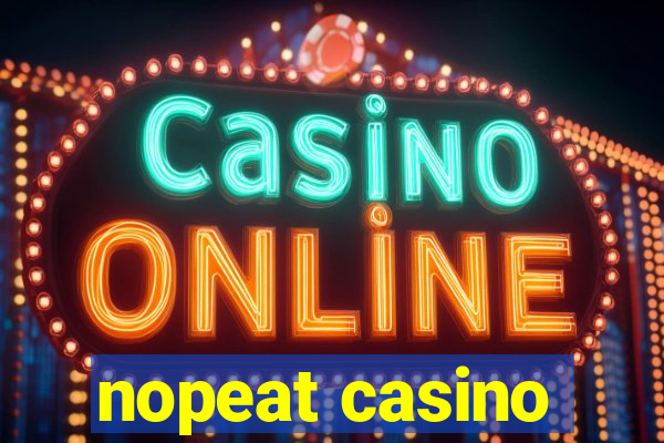 nopeat casino