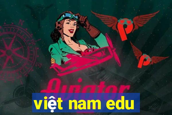 việt nam edu