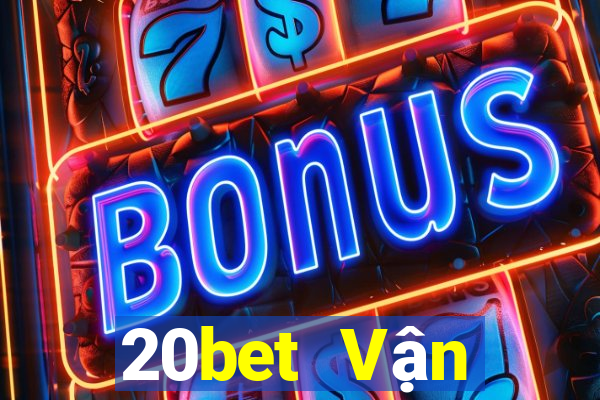 20bet Vận chuyển xổ số 8