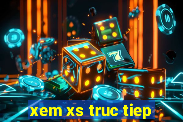 xem xs truc tiep