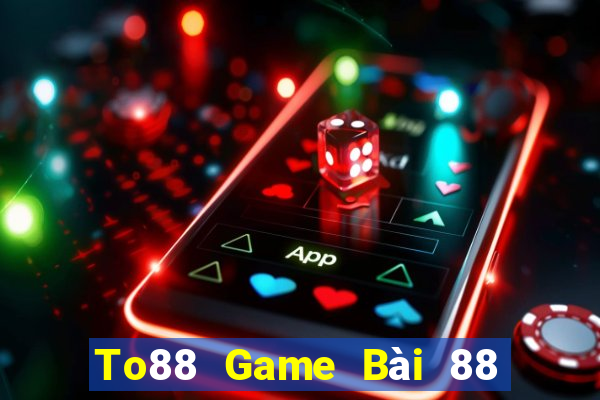 To88 Game Bài 88 Club Đổi Thưởng