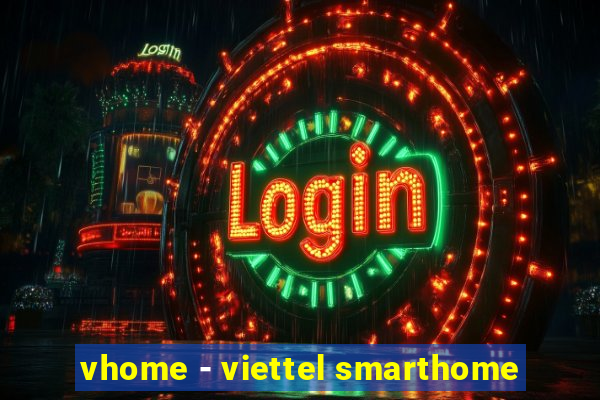 vhome - viettel smarthome