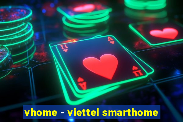 vhome - viettel smarthome