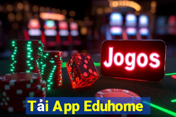 Tải App Eduhome