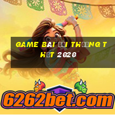 game bài đổi thưởng thật 2020