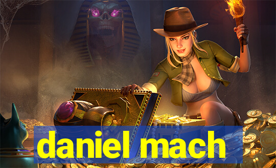 daniel mach