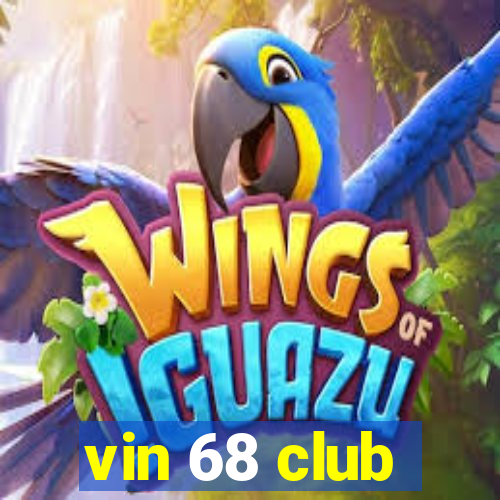 vin 68 club