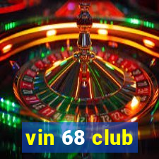 vin 68 club