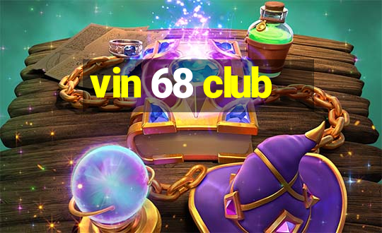 vin 68 club