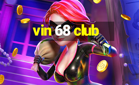 vin 68 club