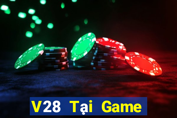 V28 Tại Game Bài Đổi Thưởng