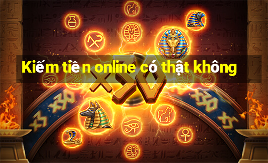 Kiếm tiền online có thật không