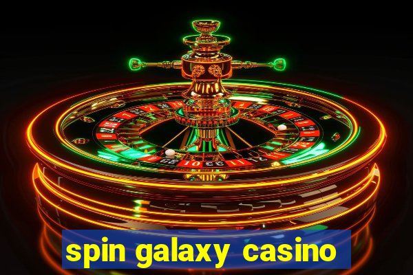 spin galaxy casino