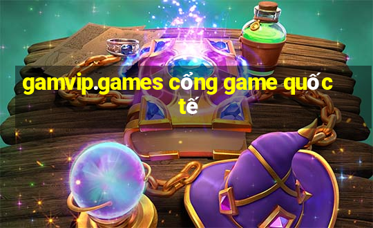 gamvip.games cổng game quốc tế